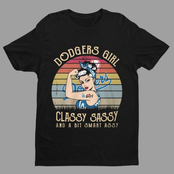 Dodgers Girl Classy Sassy And A Bit Smart Assy Shirt