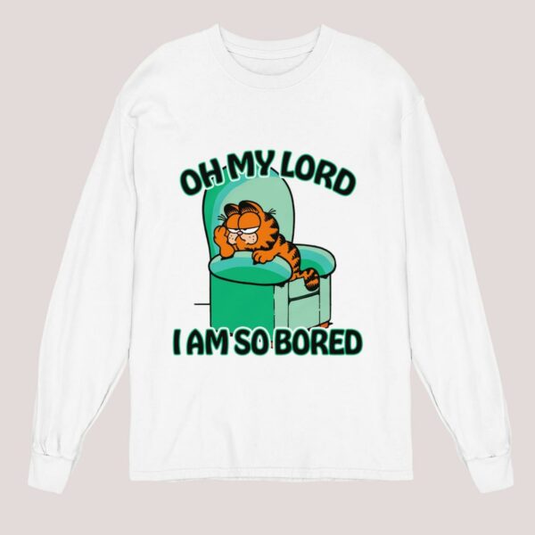 Garfield Oh My Lord I Am So Bored Shirt