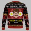 Give Me All The Bacon And Eggs You Have Ron Swanson Parks and Recreation Ugly Sweater 1