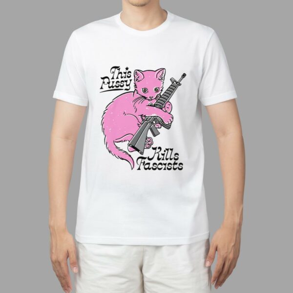 Pink Cat This Pussy Kills Fascists Shirt