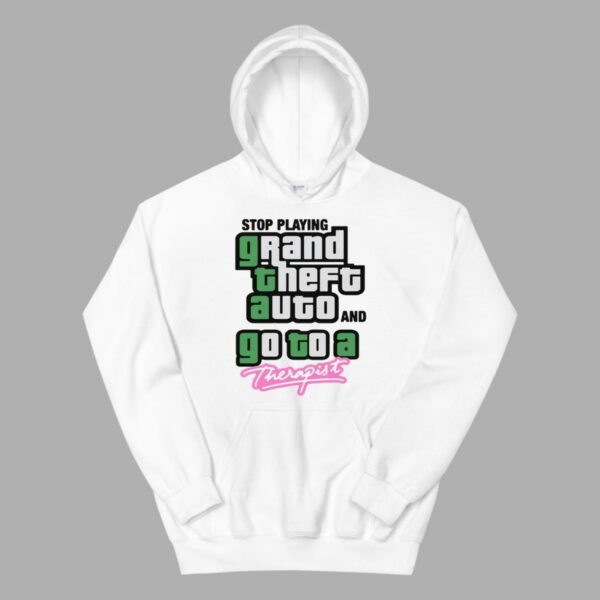 Stop Play Grand Theft Auto And Go To A Therapist Shirt