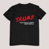 Trump Truth Really Upsets Most People Shirt