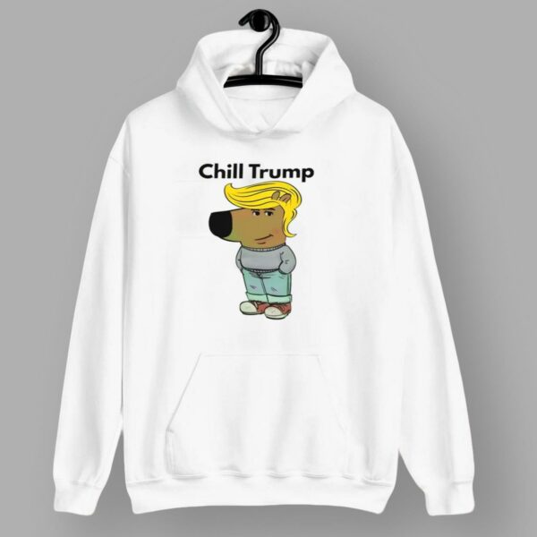 Chill Guy Chill Trump Shirt