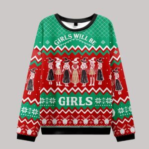 Girls Will Be Girls Witch Ugly Christmas Sweater