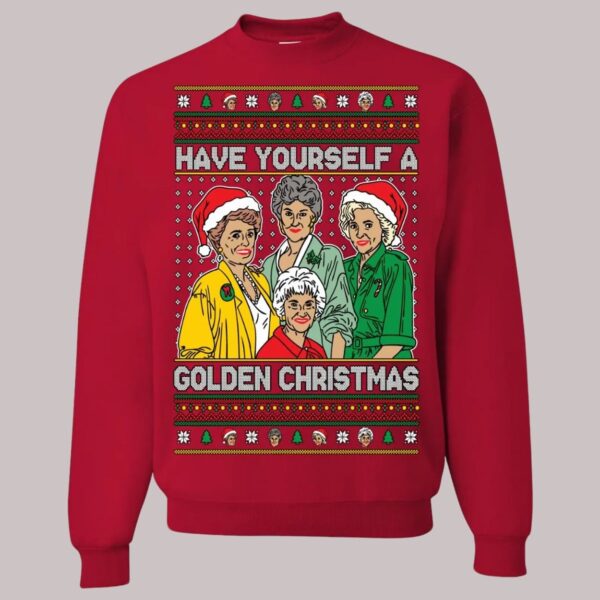 Golden Girls Have Yourself A Golden Christmas Ugly Christmas Sweatshirt3