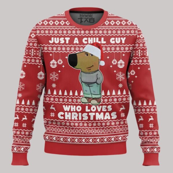 I’m Just a Chill Guy Meme who loves Christmas Ugly Sweater