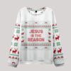 Jesus Is The Reason Ugly Sweater Design Christmas Christian Sweater