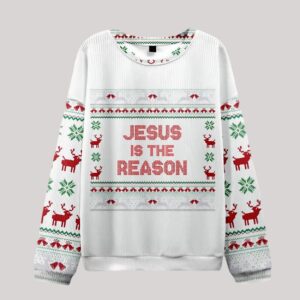 Jesus Is The Reason Ugly Sweater Design Christmas Christian Sweater