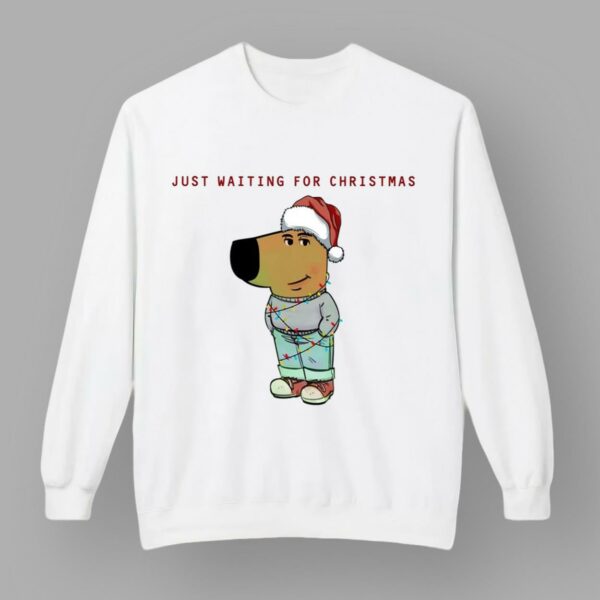 Just Waiting For Christmas Chill Guy Meme T Shirt