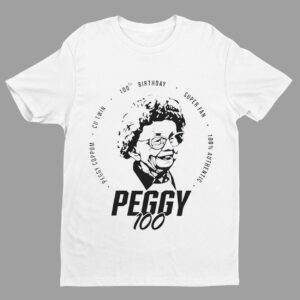 Peggy Coppom Cu Twin 100Th Birthday Super Fan 100 Peggy 100 Shirt