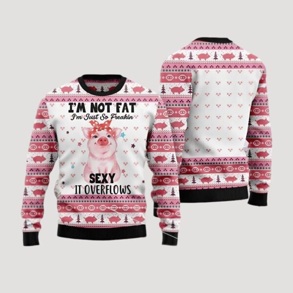 Pig Girl I’m Not Fat I’m Freakin Sexy Ugly Christmas Sweater