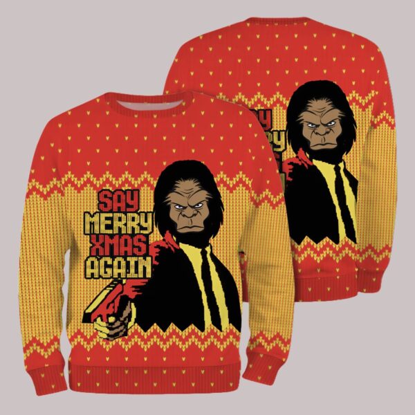 Say Merry Chiristmas Again Ugly Sweater2