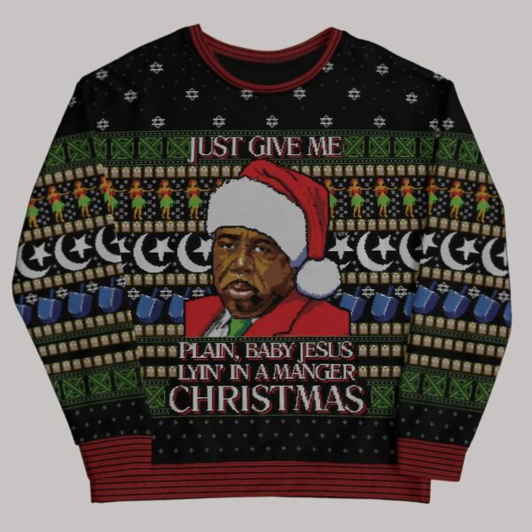 Stanley Hudson Just Give Me Plain Baby Jusus Lyin' In A Manger Christmas Ugly Sweater