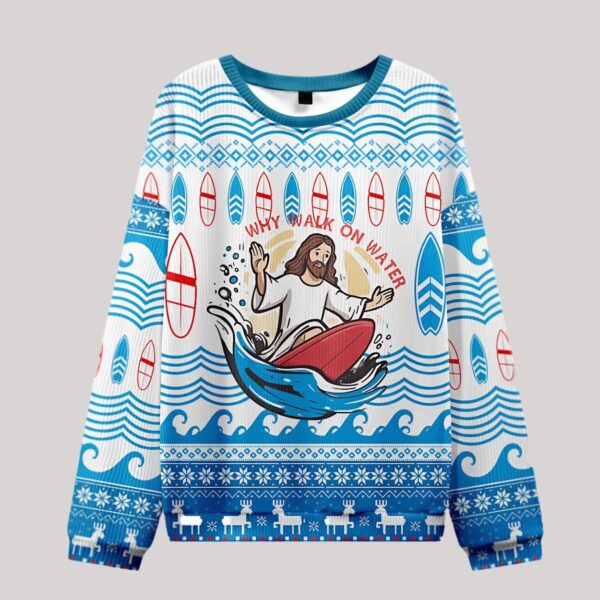 Why Walking On Water Christian Ugly Christmas Sweater