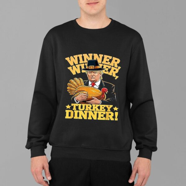 Winner Winner Turkey Dinner Trump Thanksgiving Shirt