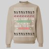 All I Want For Christmas Is For My Back To Stop Hurting Ugly Christmas Sweatshirt3