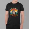 Capybara I Don't Belong Here But It's Too Late To Leave Shirt