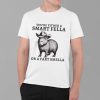 Capybara You're Either A Smart Felle Or A Fart Smella Shirt