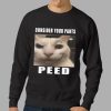 Consider Your Pants Peed Cat T Shirt