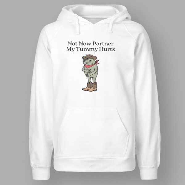 Cowboy Frog Not Now Parner My Tummy Hurts T shirt