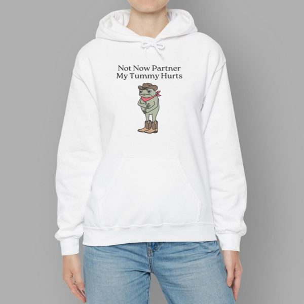 Cowboy Frog Not Now Parner My Tummy Hurts T shirt