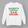 Daddy's Little CEO Killer Shirt