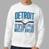 Detroit Lions You Forgot What It Was Like To Eat Your Fcking Moldy Bread Shirt