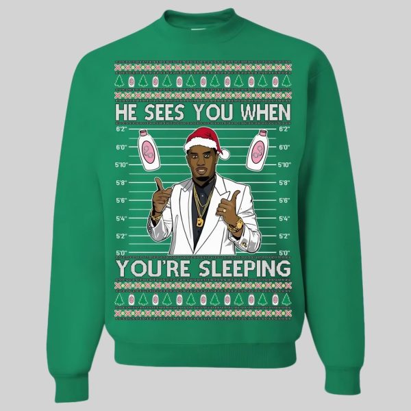 Diddy He Sees You When You're Sleeping Ugly Christmas Sweatshirt2