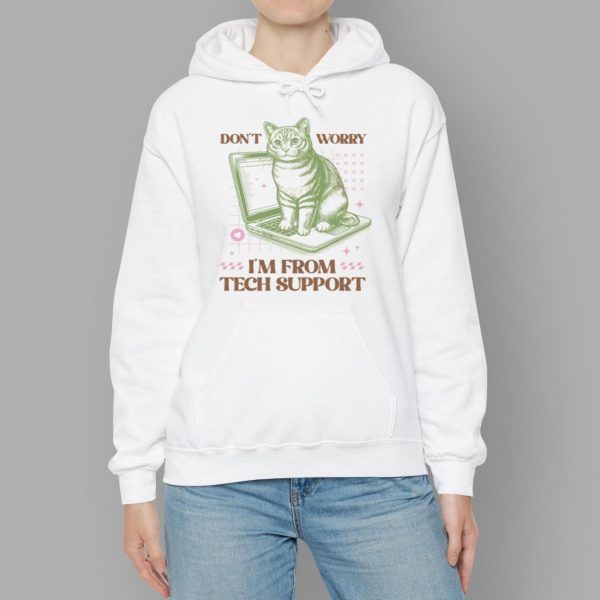 Don't Worry I'm From Tech Support Cat T Shirt