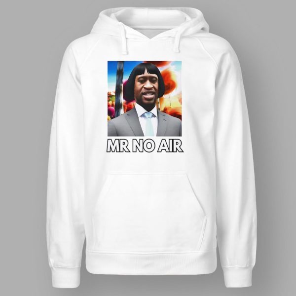 George Floyd Mr No Air Shirt