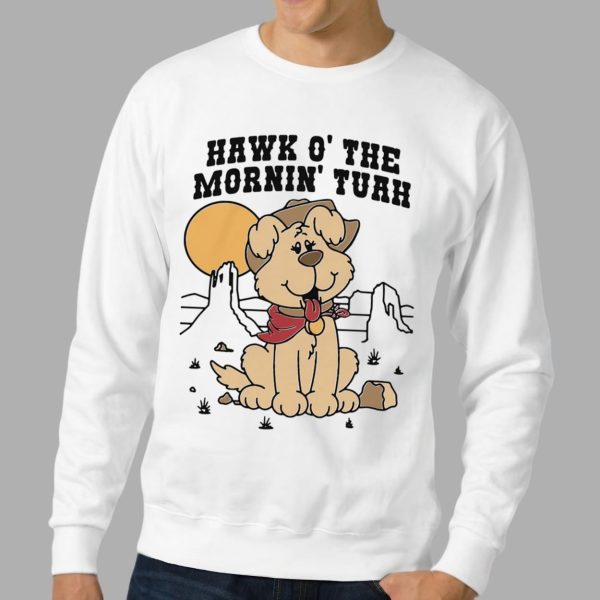 Hawk O' The Mornin Tuah Shirt