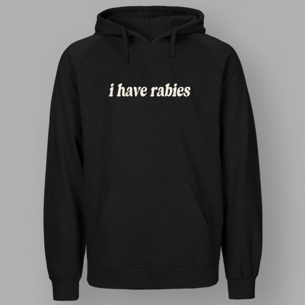 I Have Rabies T shirt