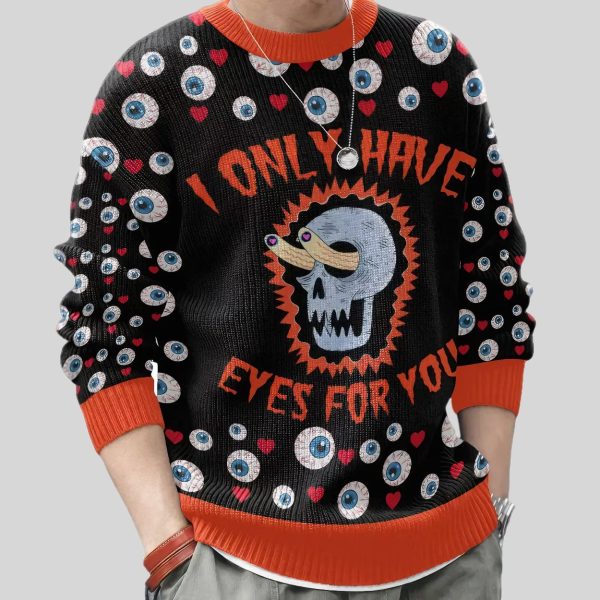 I only have Eyes for you Valentine Funny Ugly Sweater