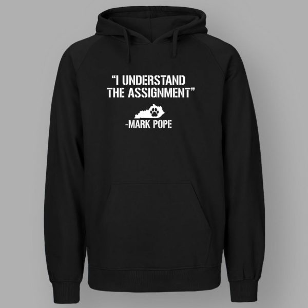 I Understand The Assignment Mark Pope Shirt