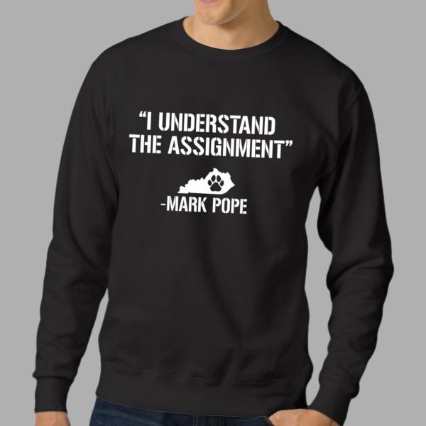 I Understand The Assignment Mark Pope Shirt