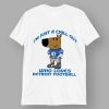 I'm Just A Chill Guy Who Loves Detroit Football Shirt