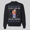 I'm Just a Chill Girl Who Likes Christmas Ugly Christmas Sweatshirt