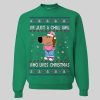 I'm Just a Chill Girl Who Likes Christmas Ugly Christmas Sweatshirt2