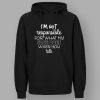 I'm Not Responsible For What My Face Does When You Talk Shirt