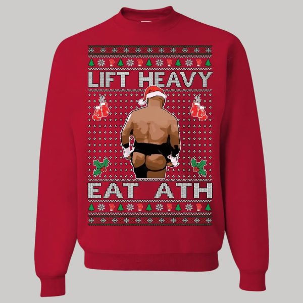 Mike Tyson Lift Heavy Eat Ath Ugly Christmas Sweatshirt2