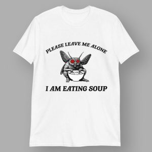 Mothman Eating Soup Please Leave Me Alone I Am Eating Soup Shirt