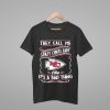 They Call Me Crazy Chiefs Lady Like It's A Bad Thing Shirt