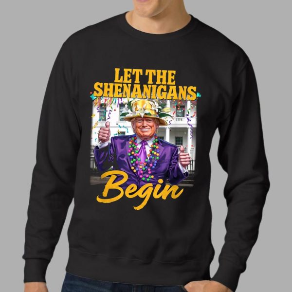 Trump Mardi Gras Let The Shenanigans Begin T Shirt