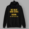 We Beat Ohio State Again 2021 2024 Shirt