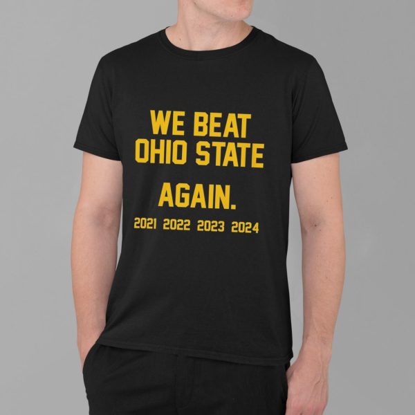 We Beat Ohio State Again 2021 2024 Shirt