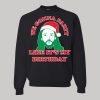 We Gonna Party Like It's My Birthday Ugly Christmas Sweatshirt1