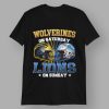 Wolverines On Saturday Lions On Sunday Shirt