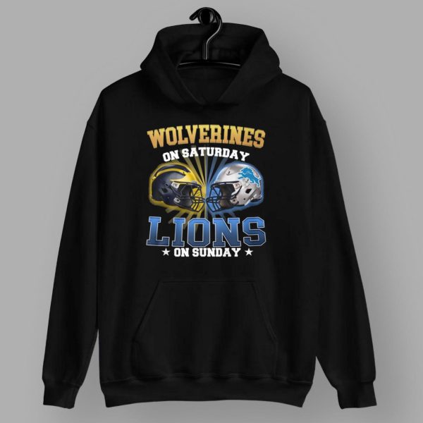 Wolverines On Saturday Lions On Sunday Shirt