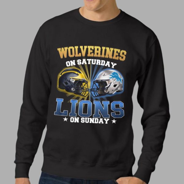 Wolverines On Saturday Lions On Sunday Shirt