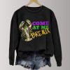 Come At Me Breaux Mardi Gras Print Sweatshirt